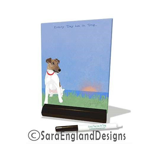 Fox Terrier-Smooth - Every Day Has Its Dog - Dry Erase Tile
