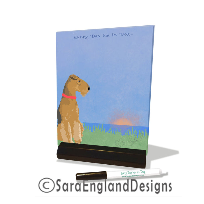 Airedale Terrier - Every Day Has Its Dog - Dry Erase Tile