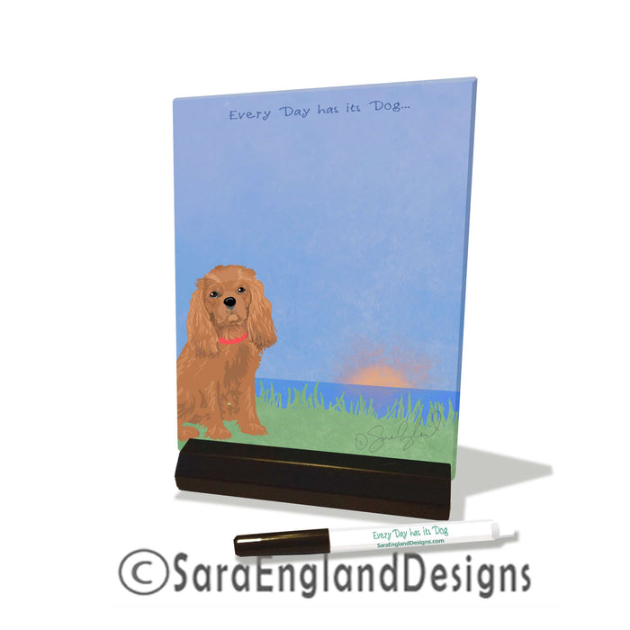Cavalier King Charles Spaniel - Dry Erase Tile - Two Versions - Every Day Has Its Dog - Ruby