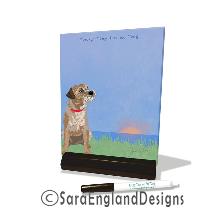 Border Terrier - Dry Erase Tile - Every Day Has Its Dog