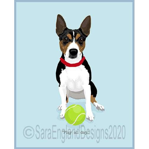 Rat Terrier - Play All Day - Two Versions - Black, White & Tan