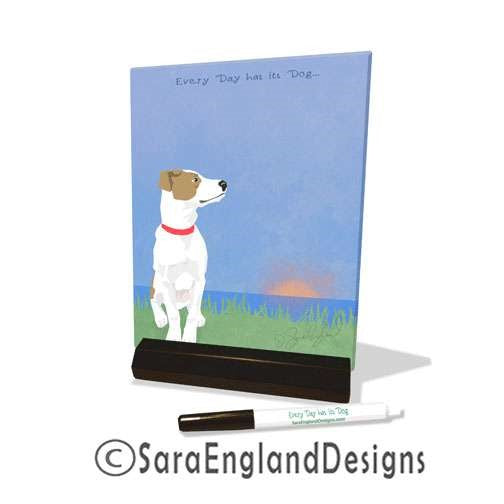 Jack Russell Terrier - Every Day Has Its Dog - Dry Erase Tile