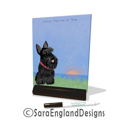 Scottish Terrier - Every Day Has Its Dog - Dry Erase Tile