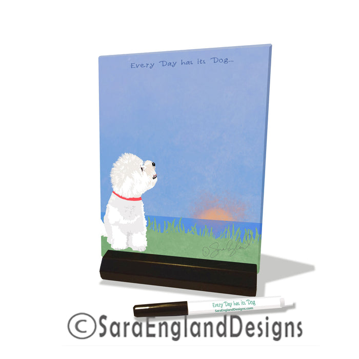 Bichon Frise - Dry Erase Tile - Every Day Has Its Dog